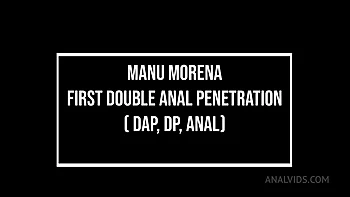 Manu Morena First Double Anal Penetration By 2 Huge Cocks( Dapbreakin