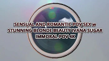 Sensual & Romantic POV Sex W Stunning Blonde Beauty Ivana Sugar